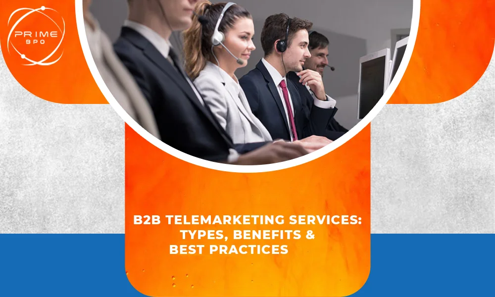 B2B Telemarketing Services: Types, Benefits & Best Practices
