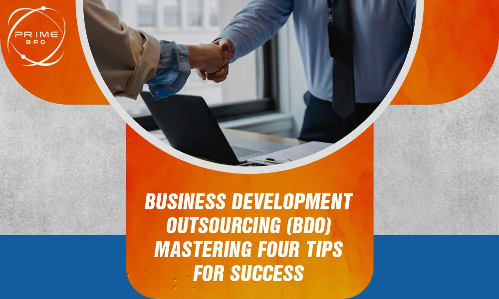 Business Development Outsourcing (BDO): Mastering Four Tips for Success