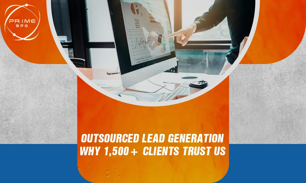 Outsourced Lead Generation: Why 1,500+ Clients Trust Us
