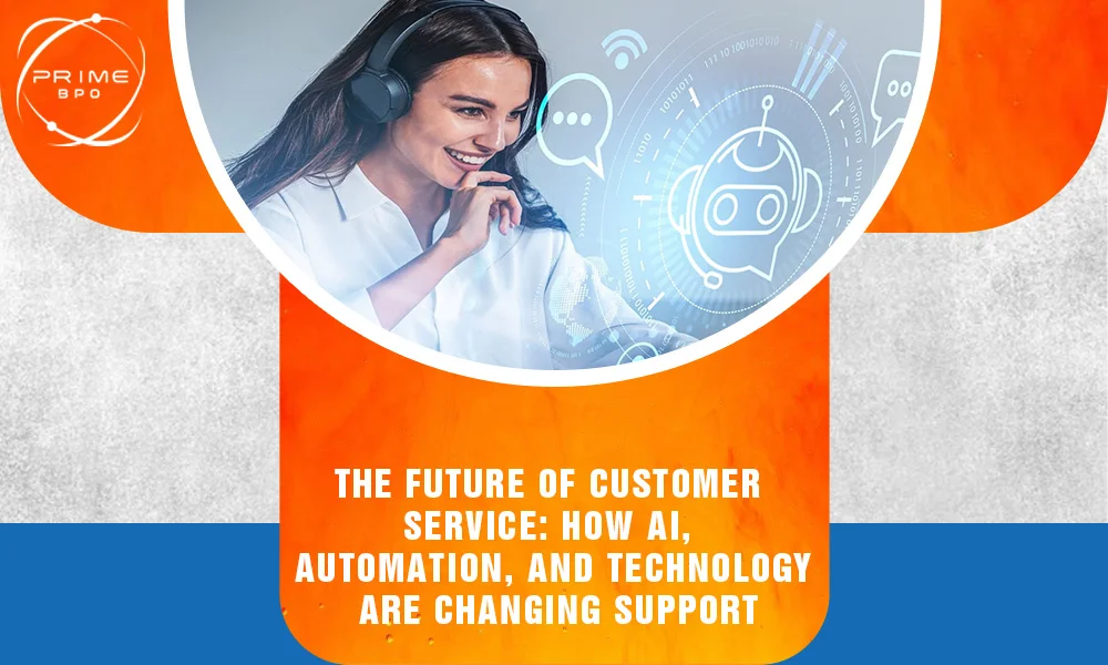 The Future of Customer Service: How AI, Automation, and Technology Are Changing Support