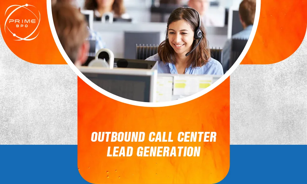 Outbound Call Center Lead Generation: Tips and Guide