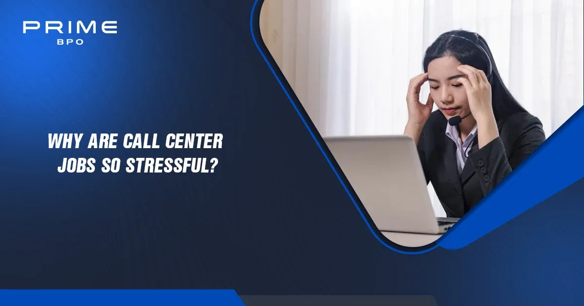 Why are Call Center jobs so Stressful​