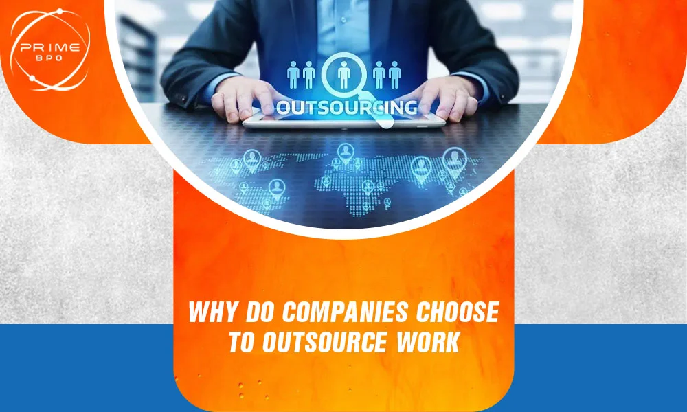 10 Reasons why do companies choose to outsource work
